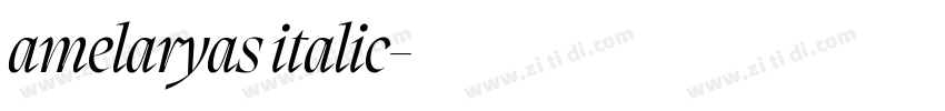 amelaryas italic字体转换 amelaryas italic字体转换